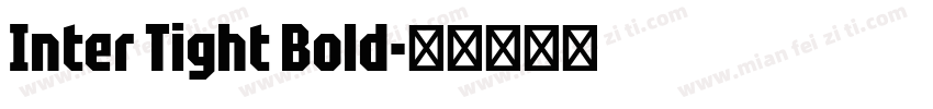 Inter Tight Bold字体转换
